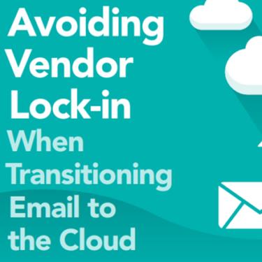 Avoiding vendor lock in when transitioning email to the Cloud